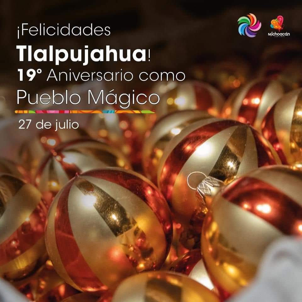 Tlalpujahua, el hermoso Pueblo Mágico de la eterna Navidad está de festejo